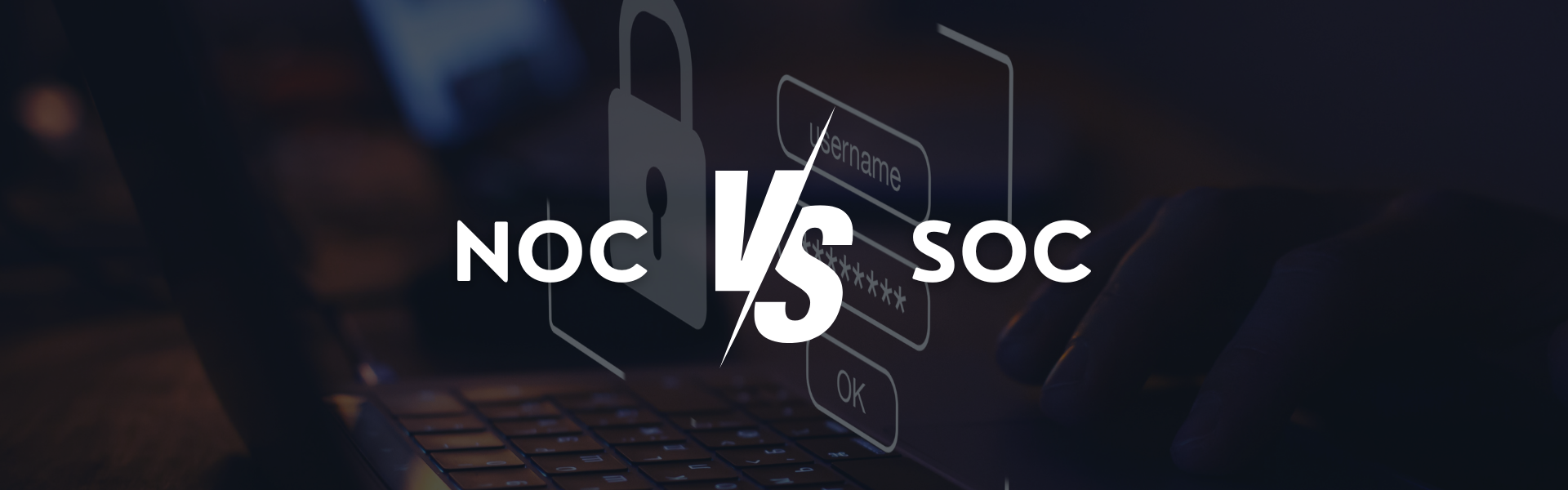 NOC and SOC(1920 x 600 px)